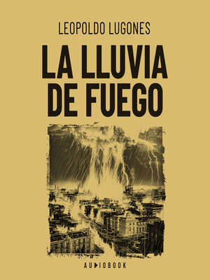 cover image of La lluvia de fuego